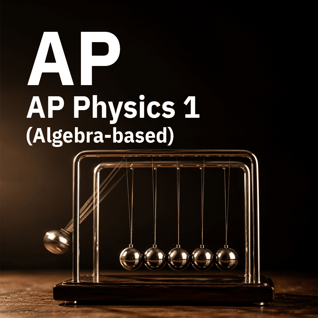 AP Physics 1 (Algebra-based) Group Course AP Physics 1 (Algebra-based) Group Course