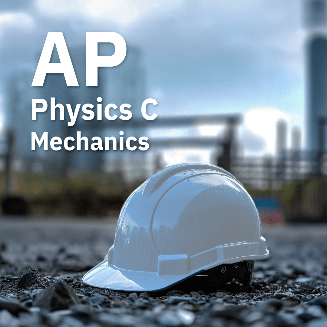 AP Physics C: Mechanics (Calculus based) Group Course / 1-1 Course